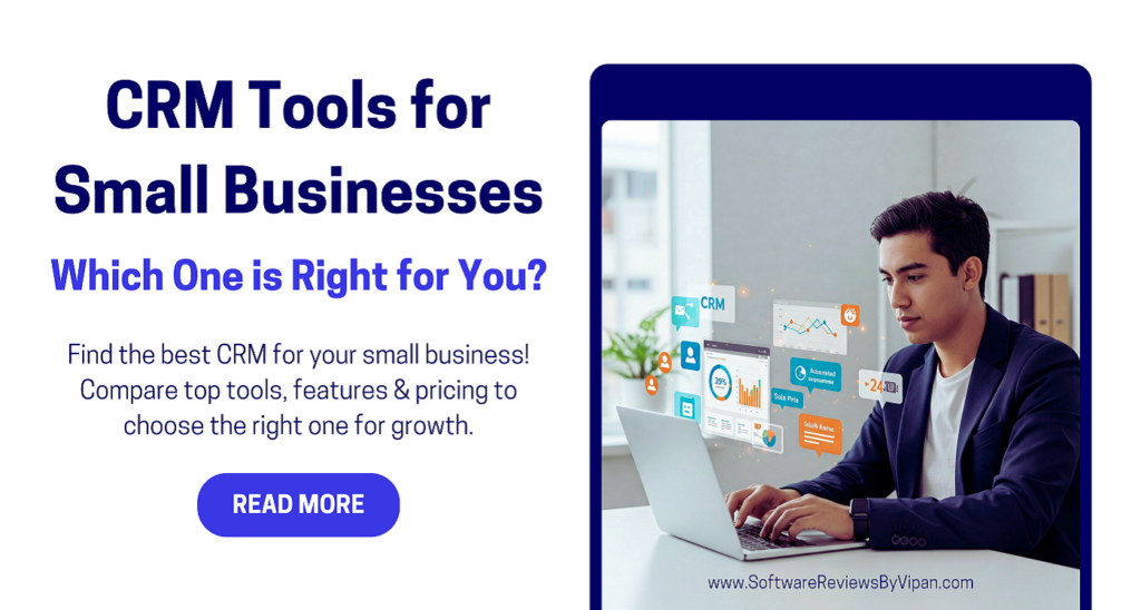 CRM Tools for Small Businesses: Which One is Right for You?
