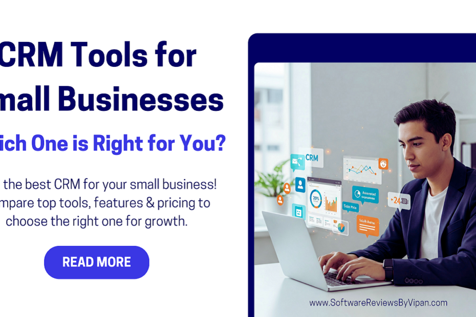 CRM Tools for Small Businesses: Which One is Right for You?